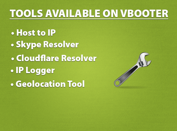 The Tools of vBooter are Skype Resolver, IP Logger, Geolocation Tool, Cloudflare Resolver